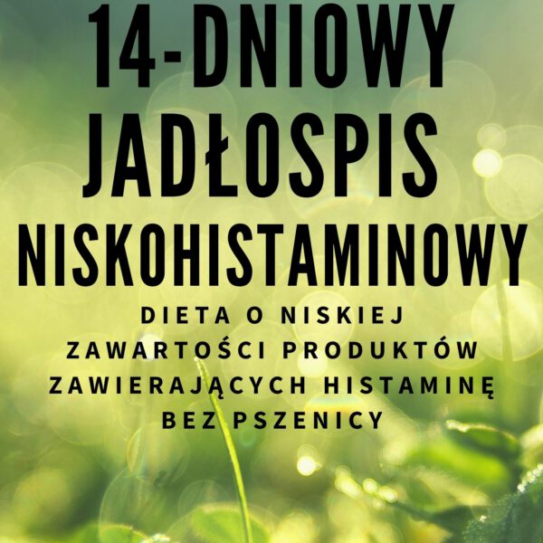 Gotowy 14-dniowy jadłospis niskohistaminowy