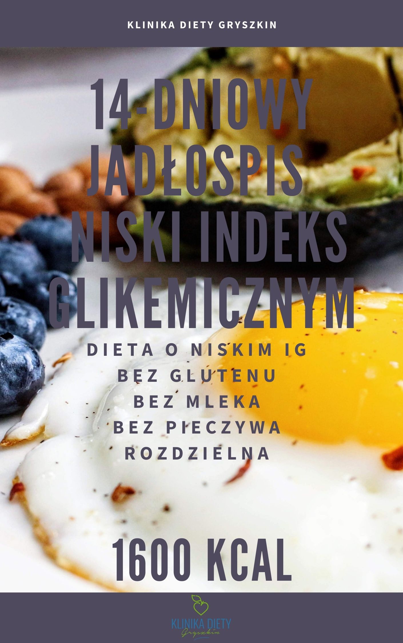 Gotowy 14-dniowy jadłospis o niskim IG, rozdzielny, bez glutenu i mleka - 1600 kcal