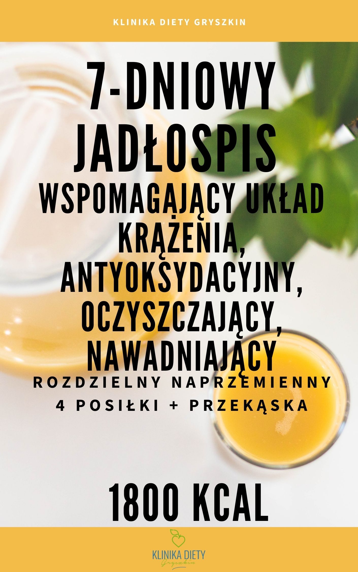7-dniowy gotowy jadłospis wspomagający układ krążenia, antyoksydacyjny, oczyszczający, nawadniający - 1800 kcal