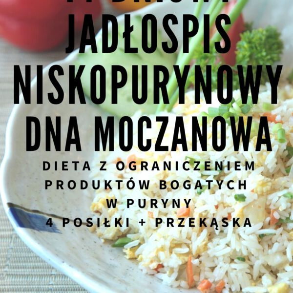 14-dniowy jadłospis NISKOPURYNOWY - DNA MOCZANOWA - 1800 kcal
