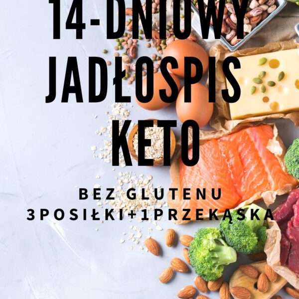 GOTOWY 14-DNIOWY JADŁOSPIS KETO - bez glutenu, niski indeks glikemiczny - 1600 kcal