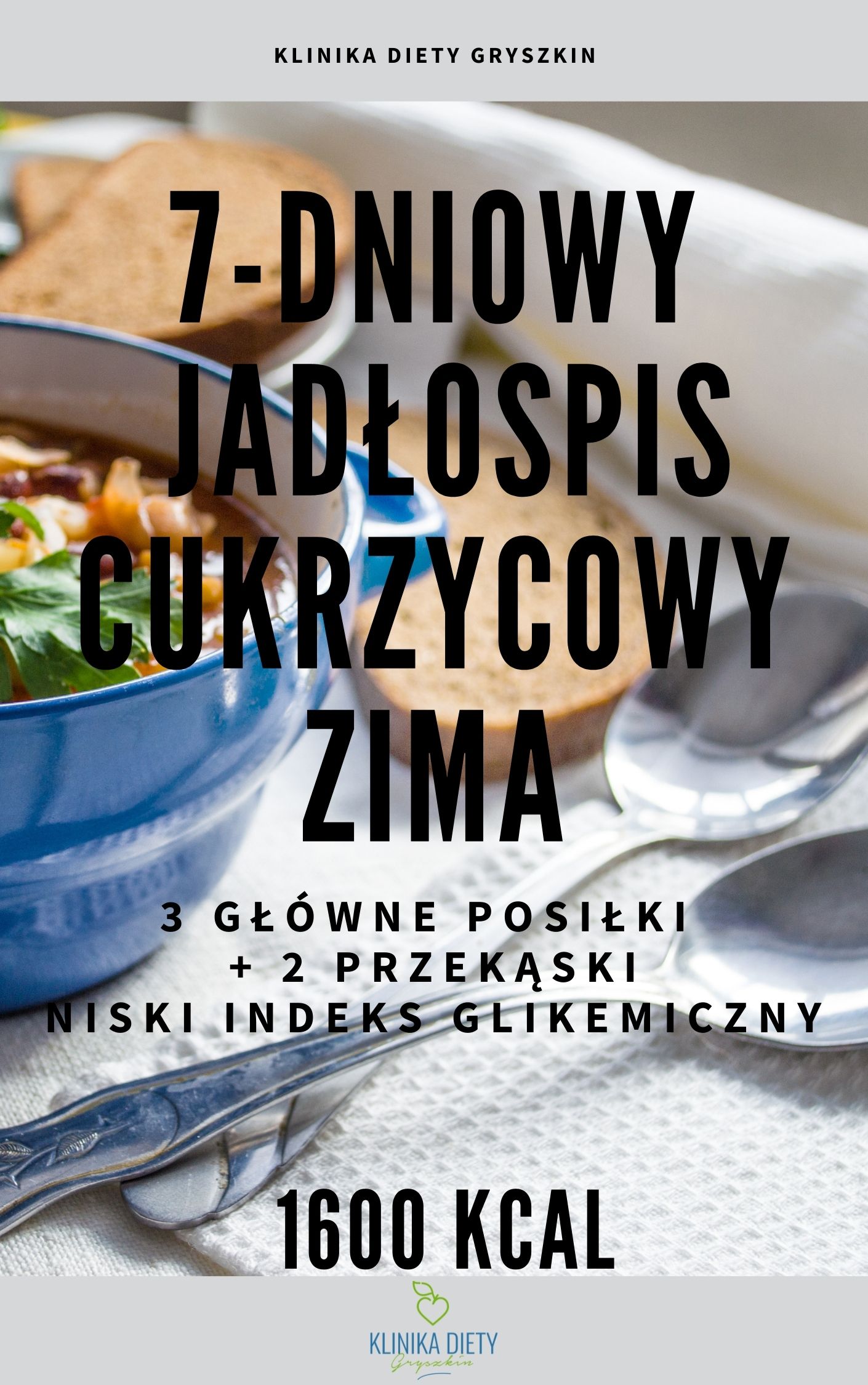Gotowy 7-dniowy sezonowy jadłospis cukrzycowy - ZIMA - 1600 kcal