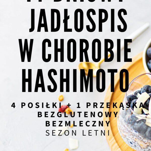 Gotowy 14-dniowy jadłospis w chorobie Hashimoto - sezon letni