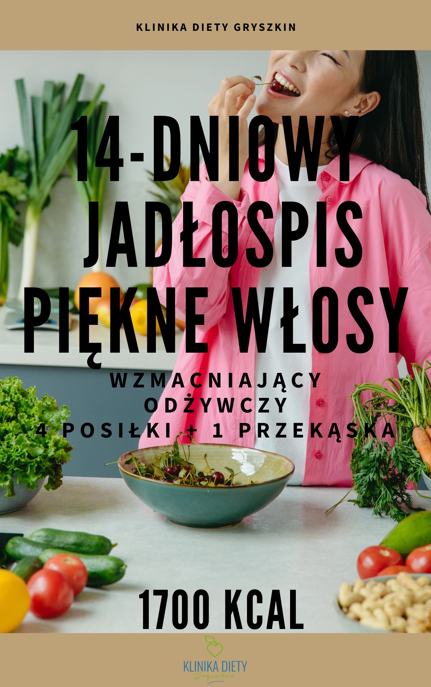 14-DNIOWY GOTOWY JADŁOSPIS DLA PIĘKNYCH WŁOSÓW - 1700 kcal